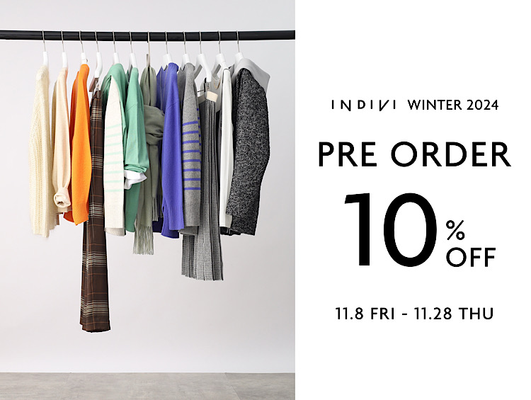 【INDIVI】PRE ORDER 10% OFF