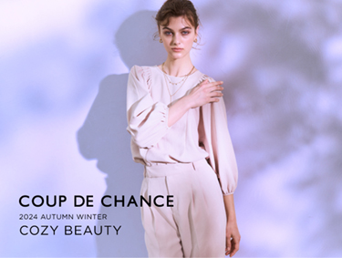 2024 AUTUMN&WINTER LOOKBOOK vol.1 | COUP DE CHANCE（クードシャンス）