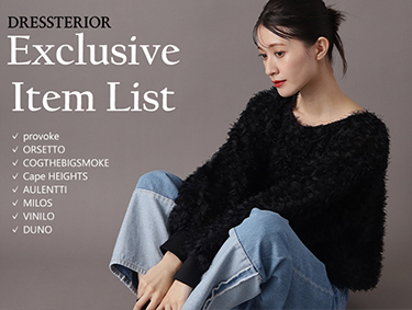 Exclusive Buying Item List | DRESSTERIOR（ドレステリア）