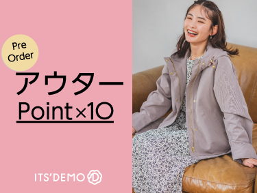 新作アウター【先行予約ポイント10倍】| ITS' DEMO（イッツデモ）