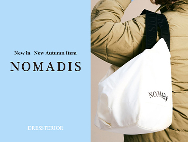 日々に彩りを与えてくれる”Nomadis”のアイテムが登場 | DRESSTERIOR（ドレステリア）