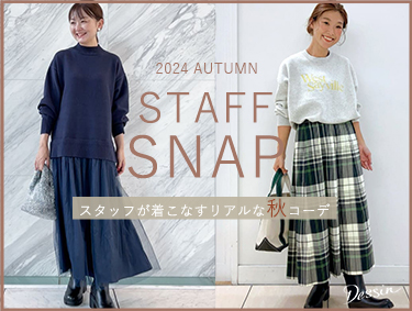 2024 AUTUMN STAFF SNAP | Dessin（デッサン）