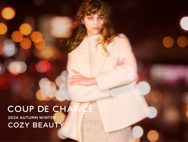 2024 AUTUMN&WINTER LOOKBOOK vol.3 | COUP DE CHANCE（クードシャンス）