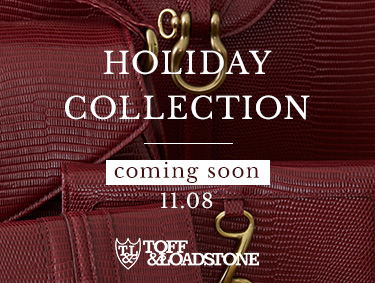 【告知】11/8（金）発売「HOLIDAY COLLECTION」| TOFF&LOADSTONE（トフアンドロードストーン）