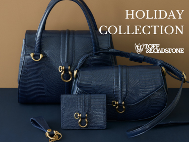 - HOLIDAY COLLECTION 2024 - | TOFF&LOADSTONE（トフアンドロードストーン）