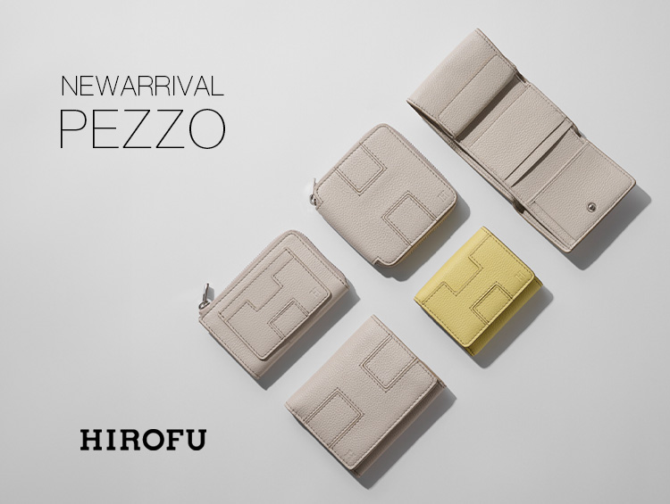 【NEW ARRIVAL】PEZZO | HIROFU（ヒロフ）