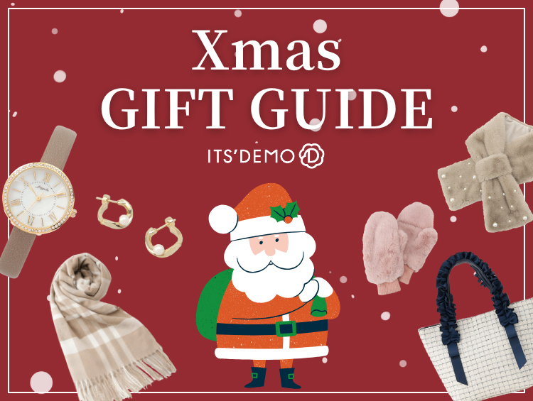 ★Xmas GIFT GUIDE★ | ITS' DEMO（イッツデモ）