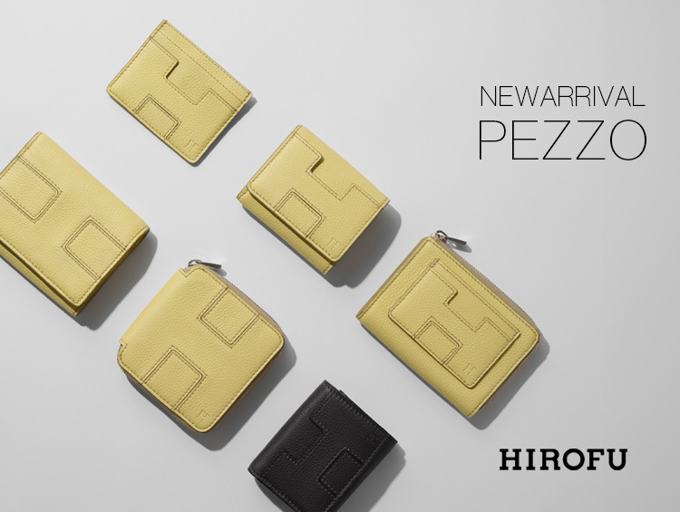 【NEW ARRIVAL】PEZZO | HIROFU（ヒロフ）