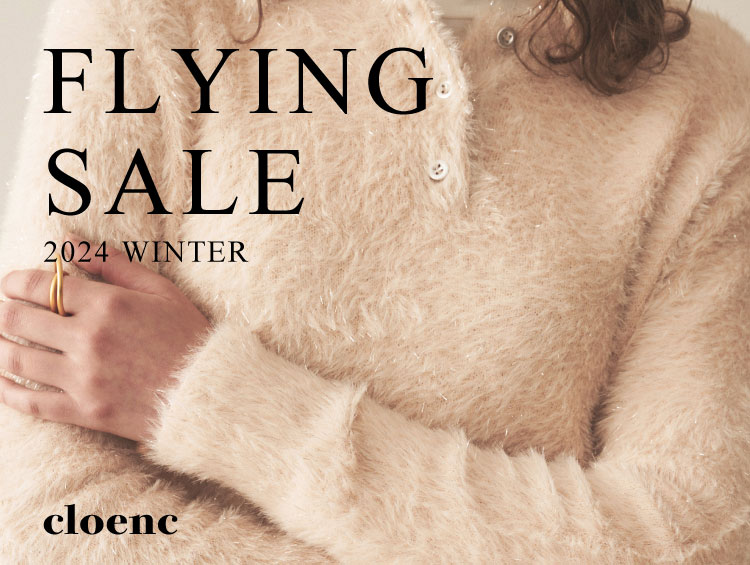 FLYING WINTER SALE！| cloenc（クロエンス）