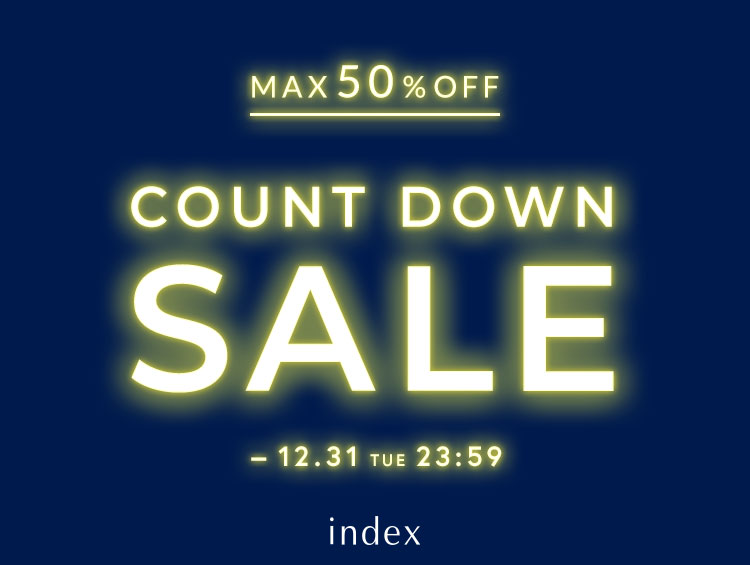 最大50％OFF【カウントダウンセール】| index（インデックス）