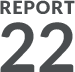 REPORT 22